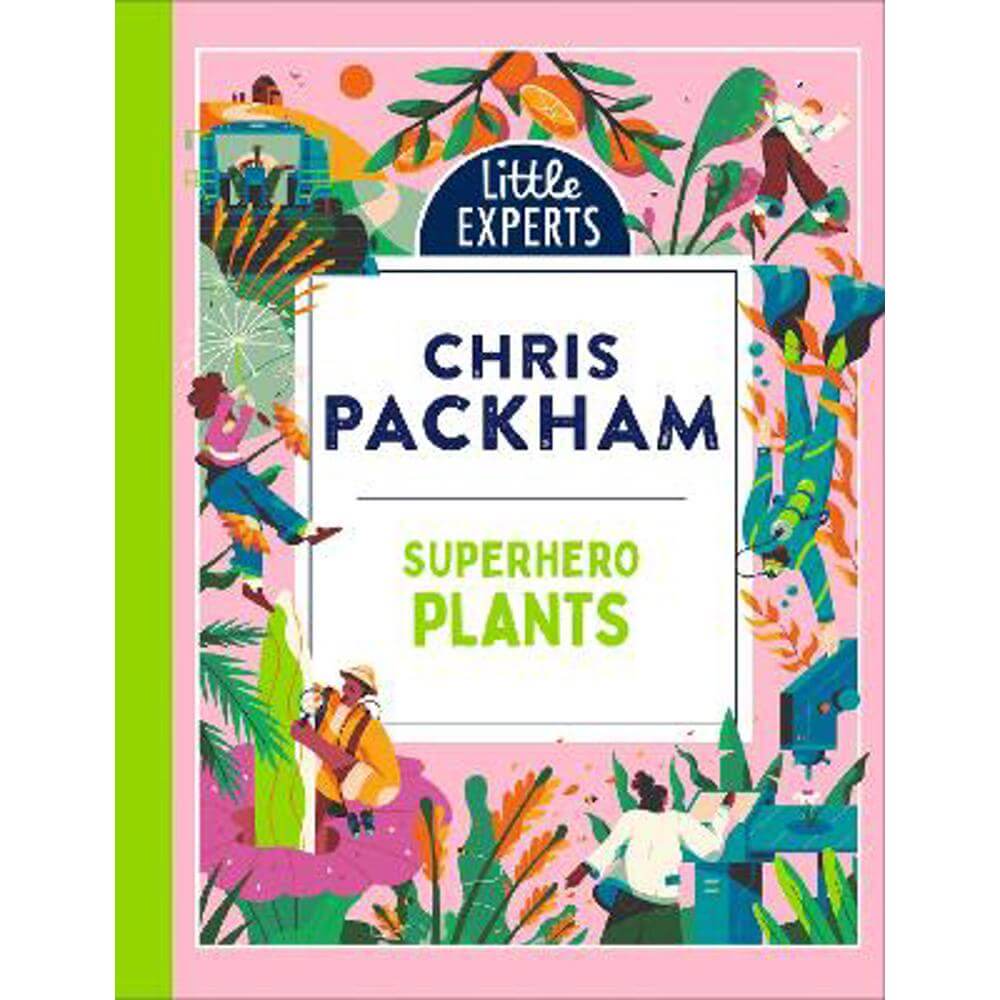 Superhero Plants (Little Experts) (Hardback) - Chris Packham